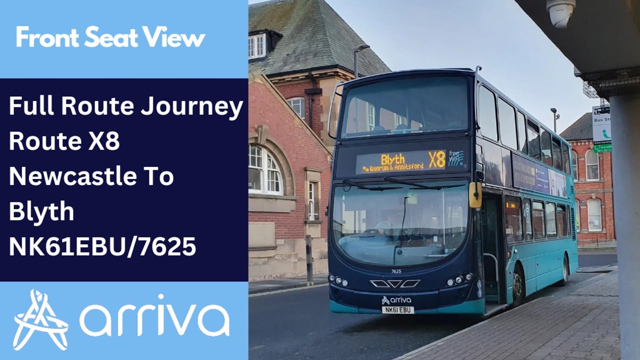Full Route Journey | Arriva Northumbria Bus Route X8 - Newcastle to Blyth | NK61EBU/7625