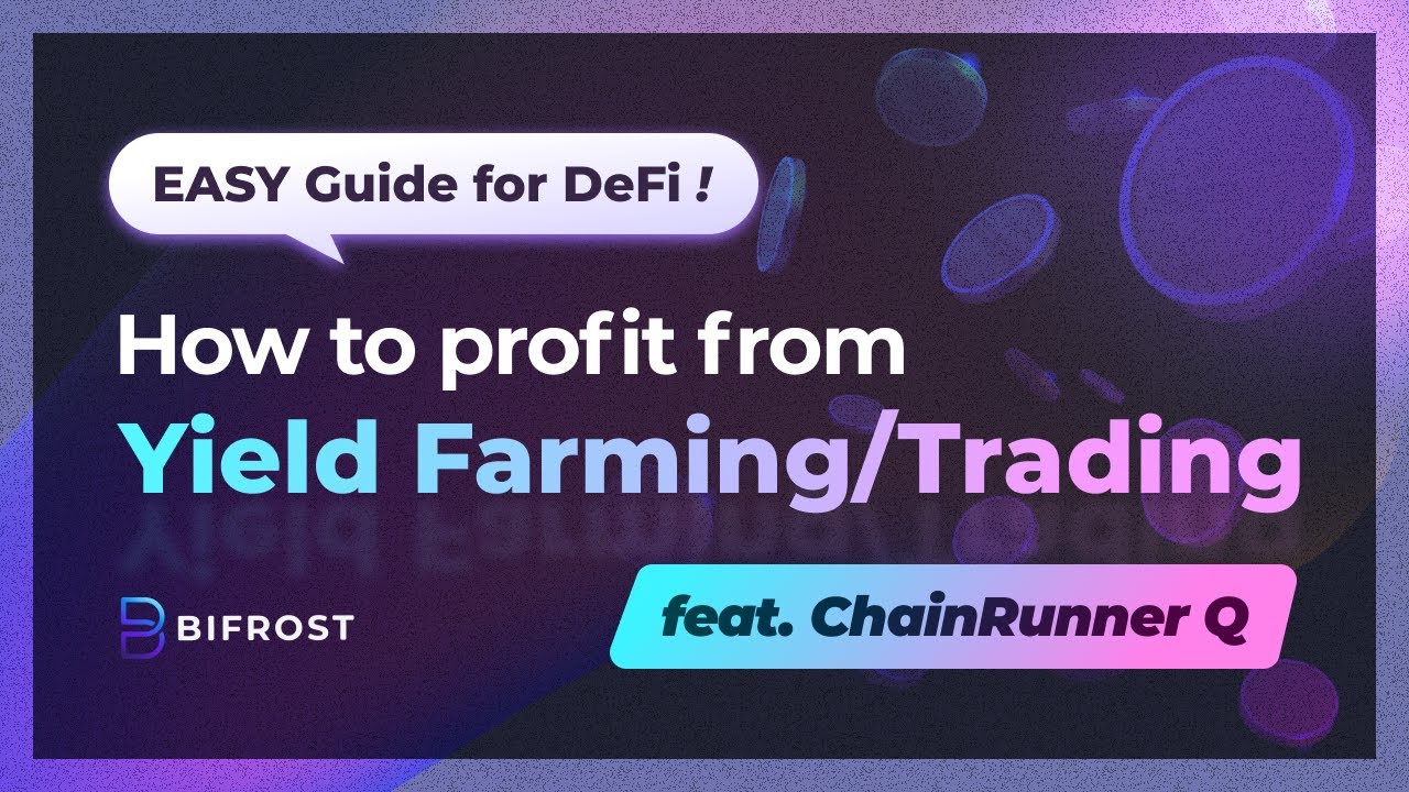 [Easy guide for DeFi #5] How to profit from Yield Farming/Trading (feat. ChainRunnerQ)