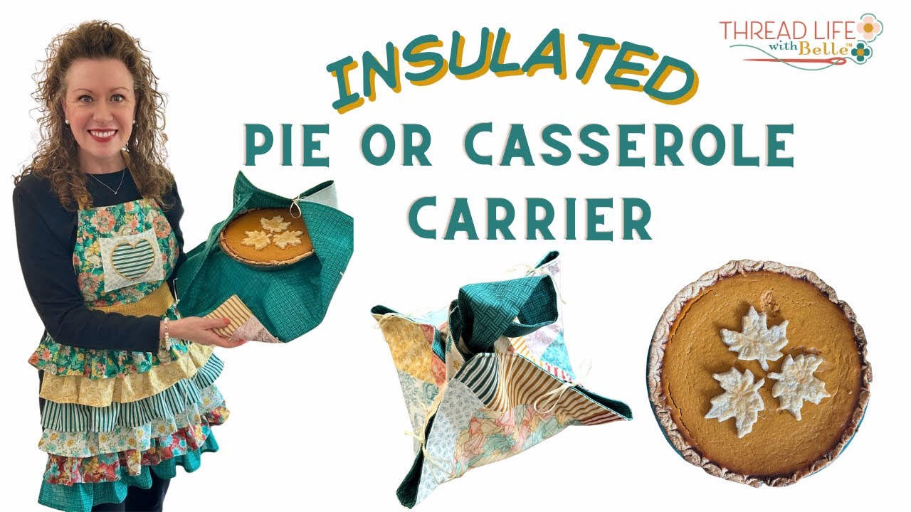 How to Make an EASY Insulated Pie or Casserole Carrier!