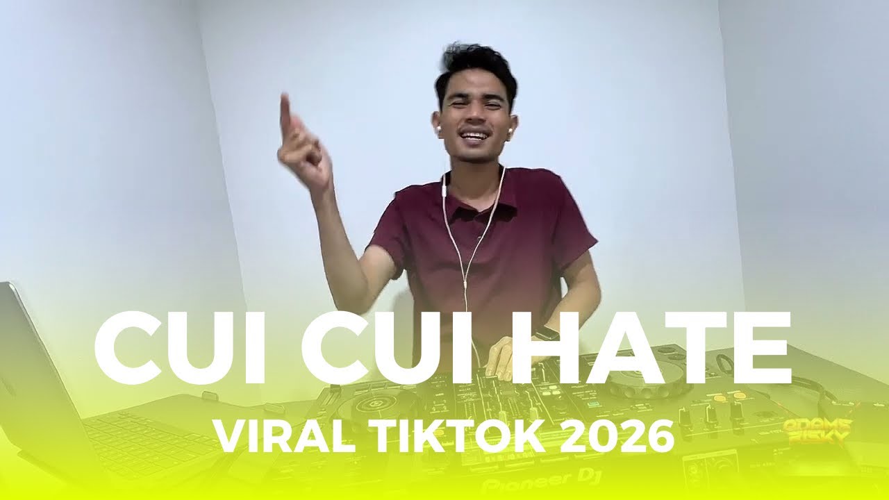 DJ ACEH CUI CUI HATE VIRAL TIKTOK