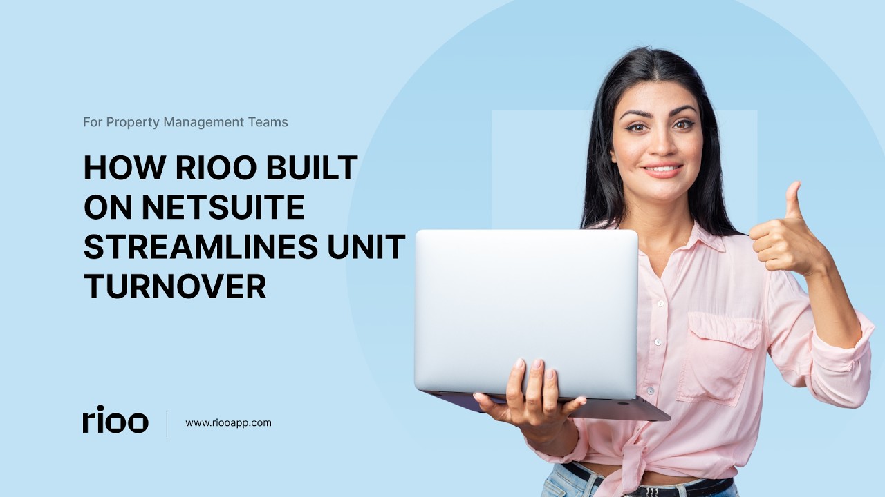 How RIOO Built on NetSuite Streamlines Unit Turnover for Property Management Teams