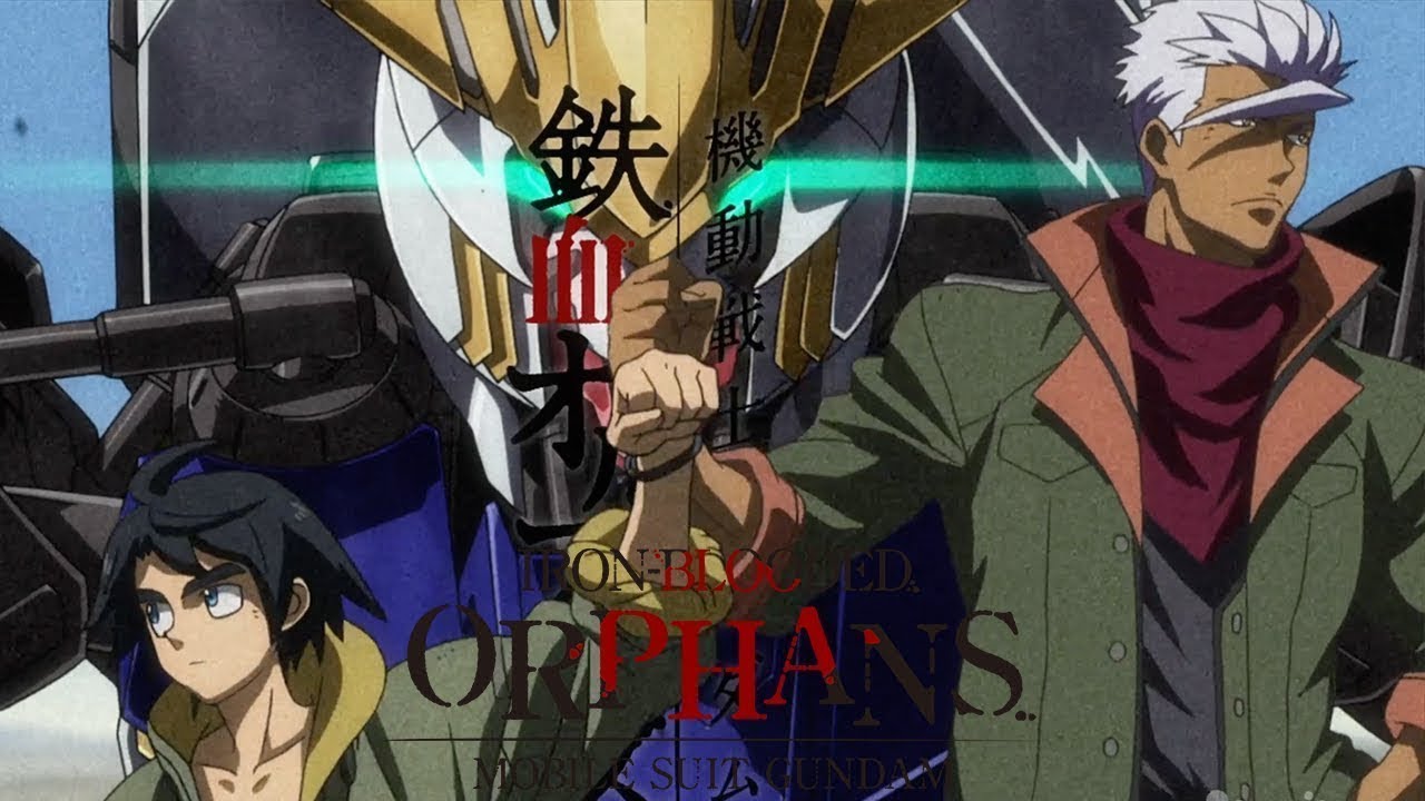 Mobile Suit Gundam Iron-Blooded Orphans - Opening 1 (HD)