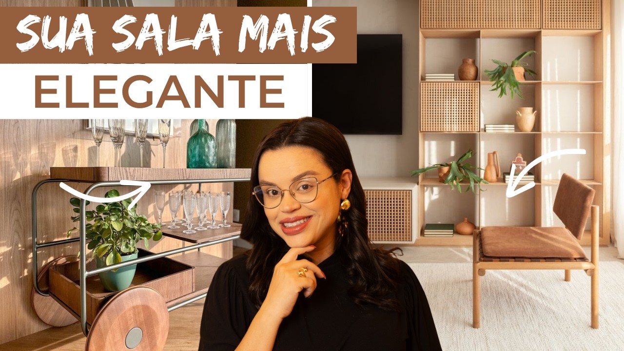 7 DICAS VERDADEIRAS PARA TER UMA SALA ELEGANTE &mdash; SEM GASTAR UMA FORTUNA