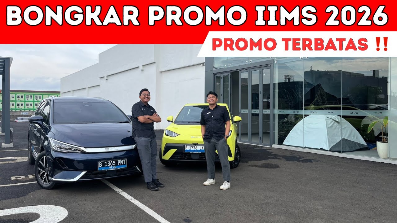 BONGKAR PROMO IIMS BYD | PROMO TERBATAS ‼️
