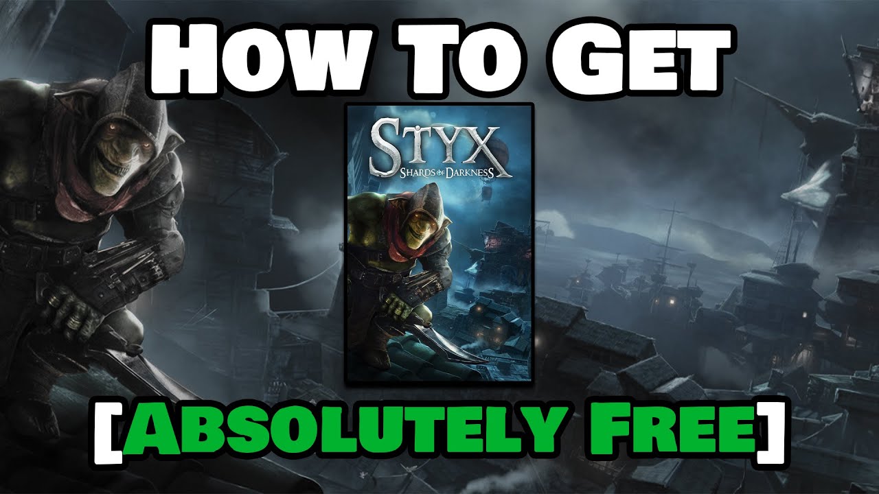 How To Get Styx: Shards of Darkness For FREE on Epic Games 