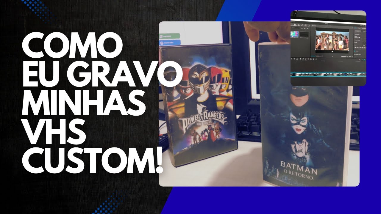 Como eu faço minhas vhs customizadas! 