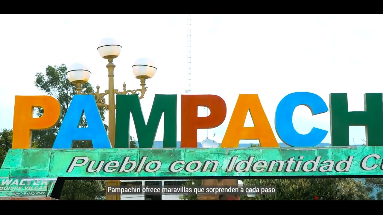 PAMPACHIRI: un paisaje que parece salido de un sue&ntilde;o