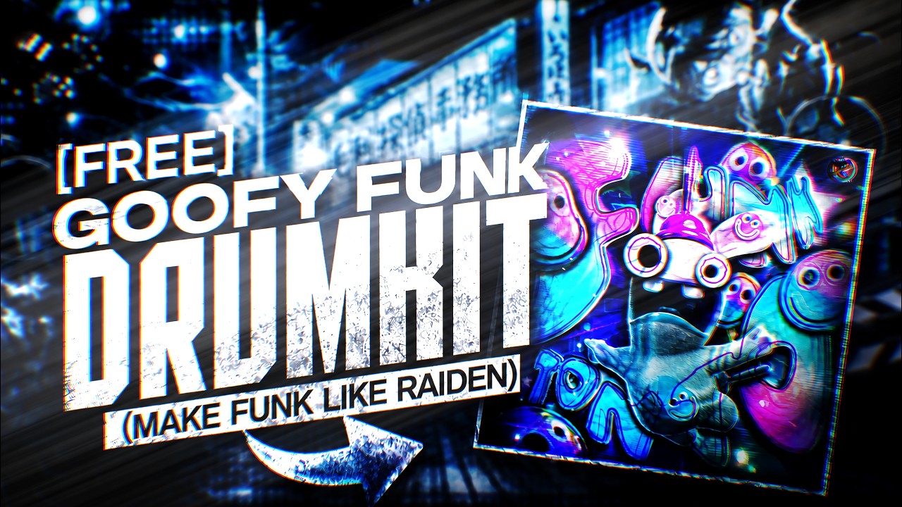 [FREE] GOOFY FUNK DRUMKIT (MAKE FUNK LIKE RAIDEN FUNK TONTO)