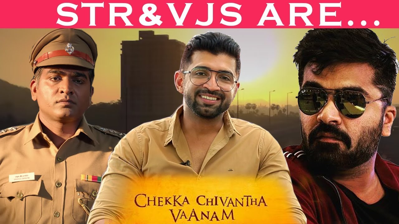 Only One Word for Simbu , Vijay Sethupathi... | Arun Vijay | Chekka Chivantha Vaanam