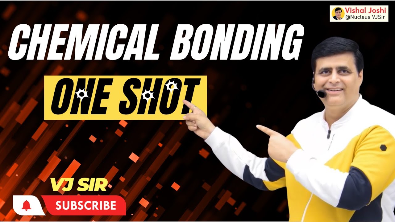 Chemical Bonding 🧪 | One Shot | Nucleus - VJ Sir #chemicalbonding #oneshot #vjsir