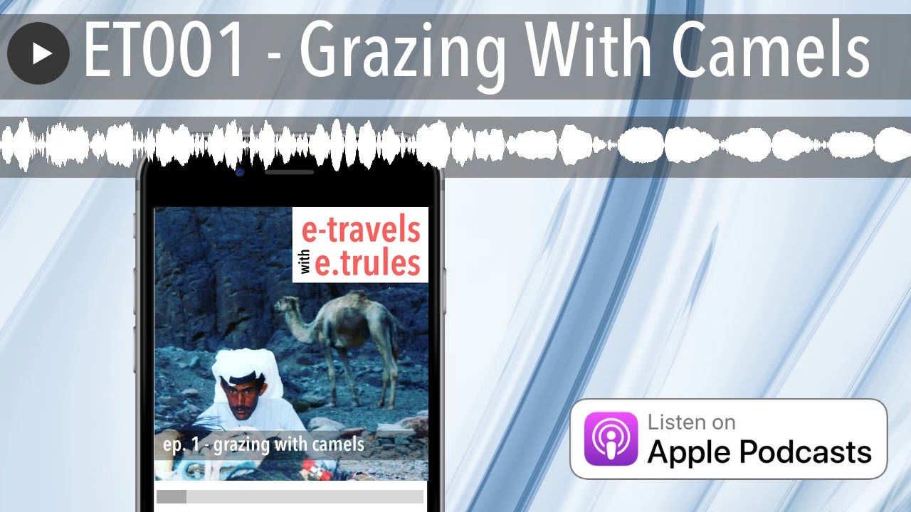ET001 - Grazing With Camels