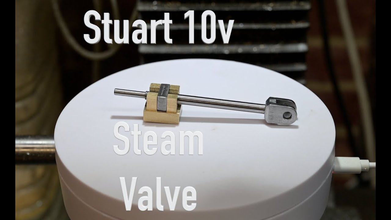 Stuart 10v Steam Model - Machining The Steam Valve EP21