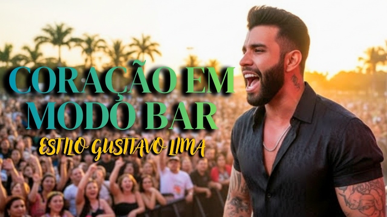 Coração Em Modo Bar - Estilo Gusttavo Lima I Sertanejo Sofrencia I Top Mais Tocadas 2026