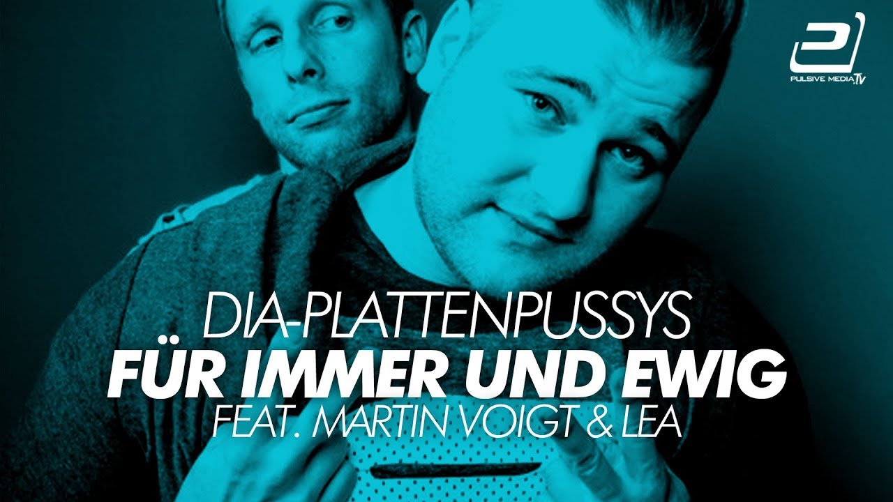 DIA-Plattenpussys feat. Martin Voigt & Lea - F&uuml;r Immer Und Ewig