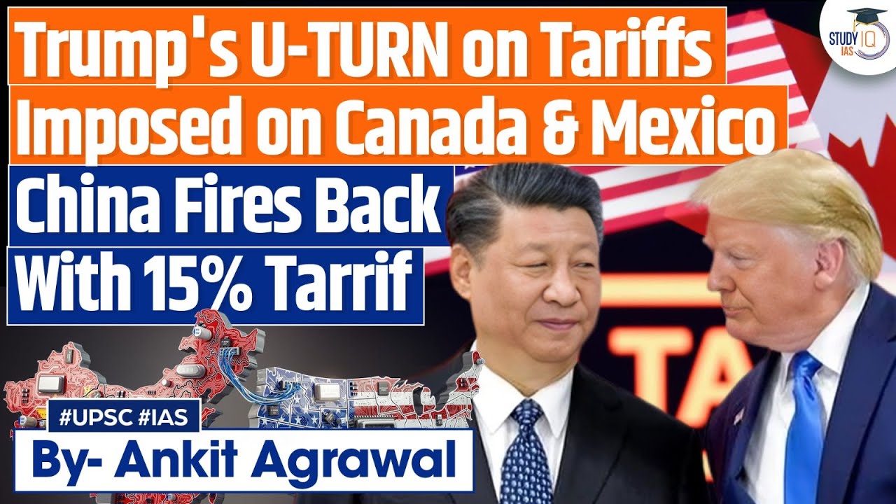 Trump Makes U-turn On Canada, Mexico Tariffs | China Hits Back With 15% Tariffs By Ankit Agrawal