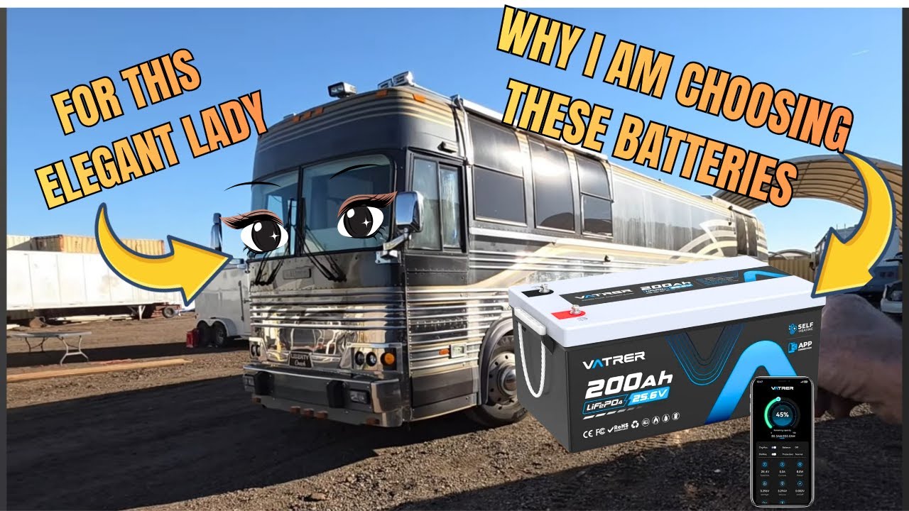 Why I Selected Vatrer 24VDC 200ah Batteries for this Luxury Bus Conversion