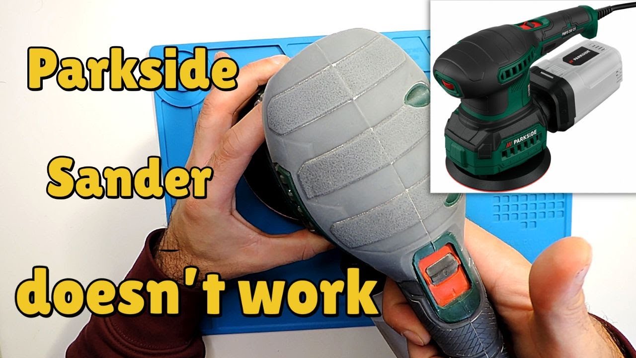 Fixing a Parkside Sander doesn't work