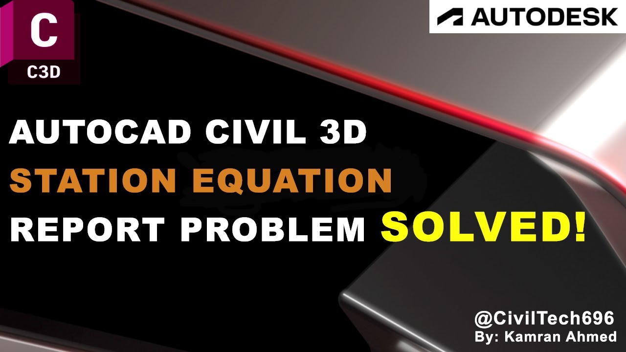 Station Equation Report Problem SOLVED! AutoCAD Civil 3D