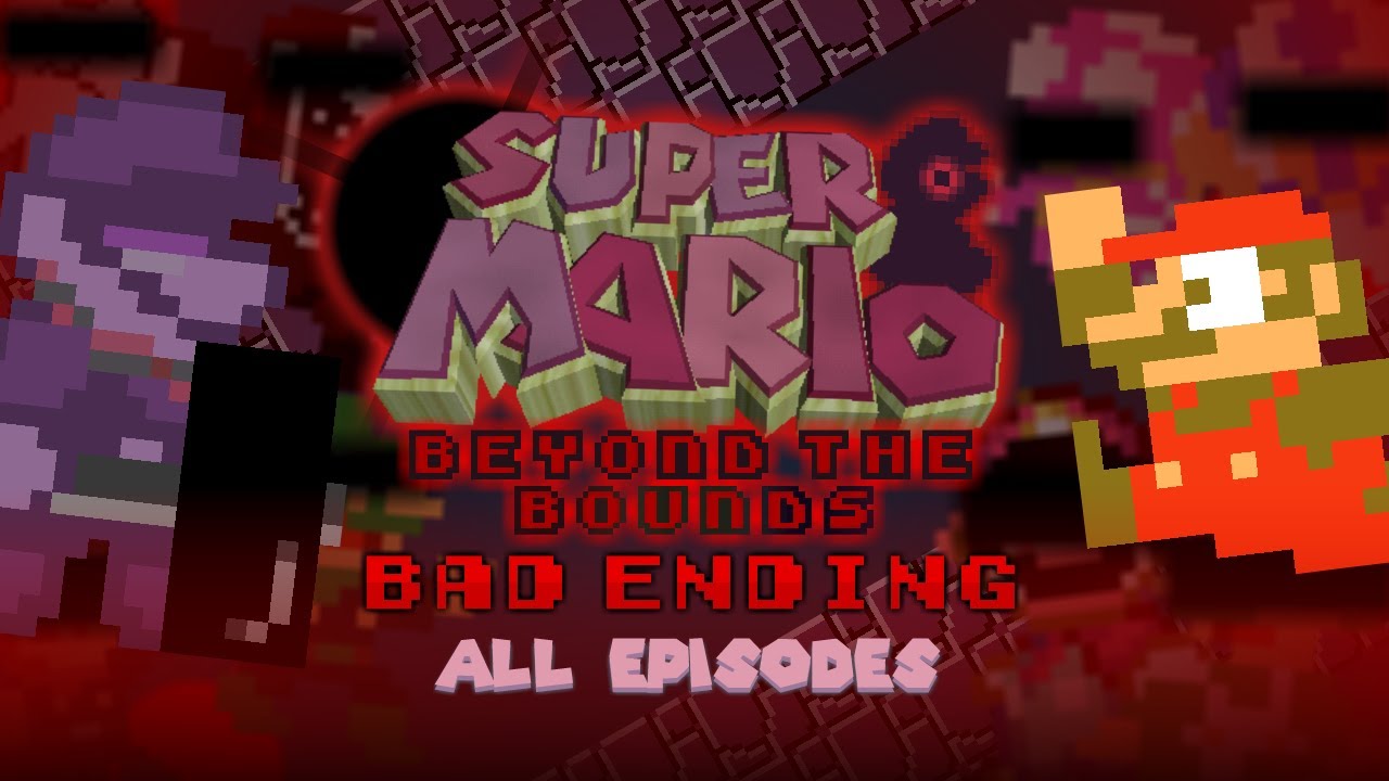 Super Mario: Beyond The Bounds: BAD ENDING (All Episodes) | Mario Animation
