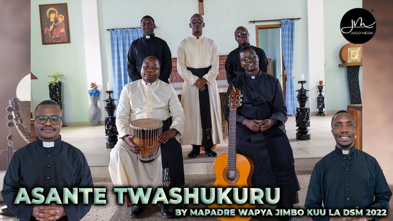 ASANTE TWASHUKURU -  MAPADRE WAPYA JIMBO KUU LA DSM 2022 | WIMBO WA SHUKRANI