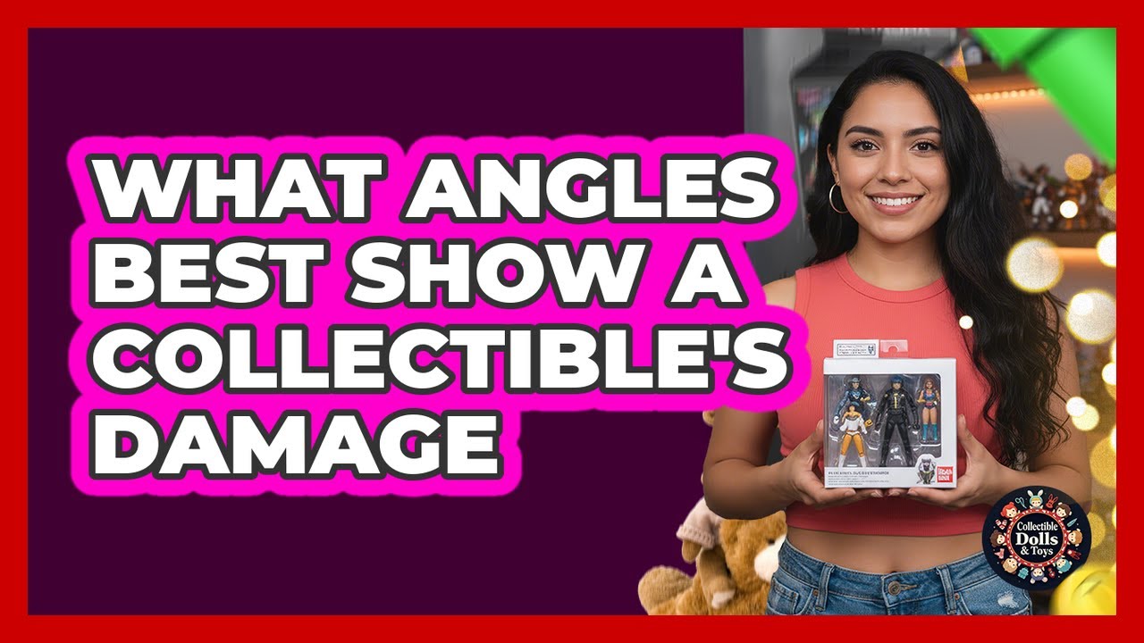 What Angles Best Show A Collectible's Damage?