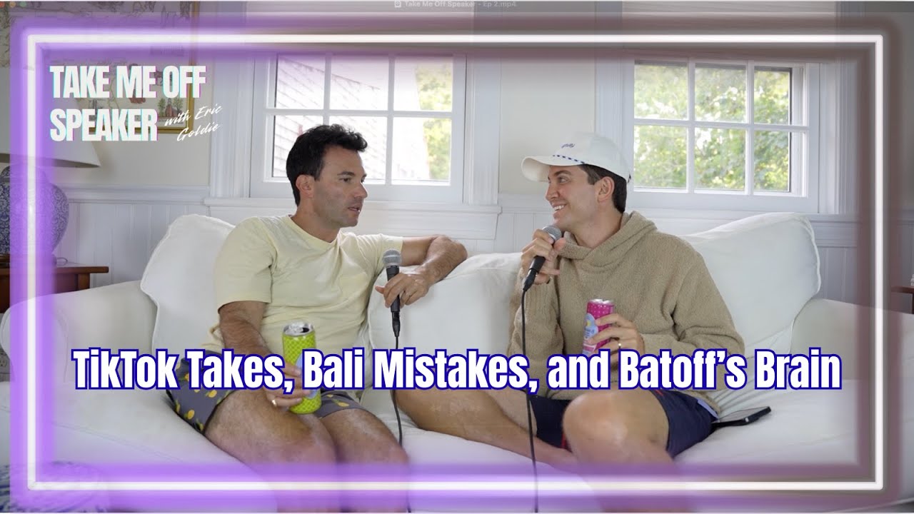 TikTok Takes, Bali Mistakes, and Batoff’s Brain
