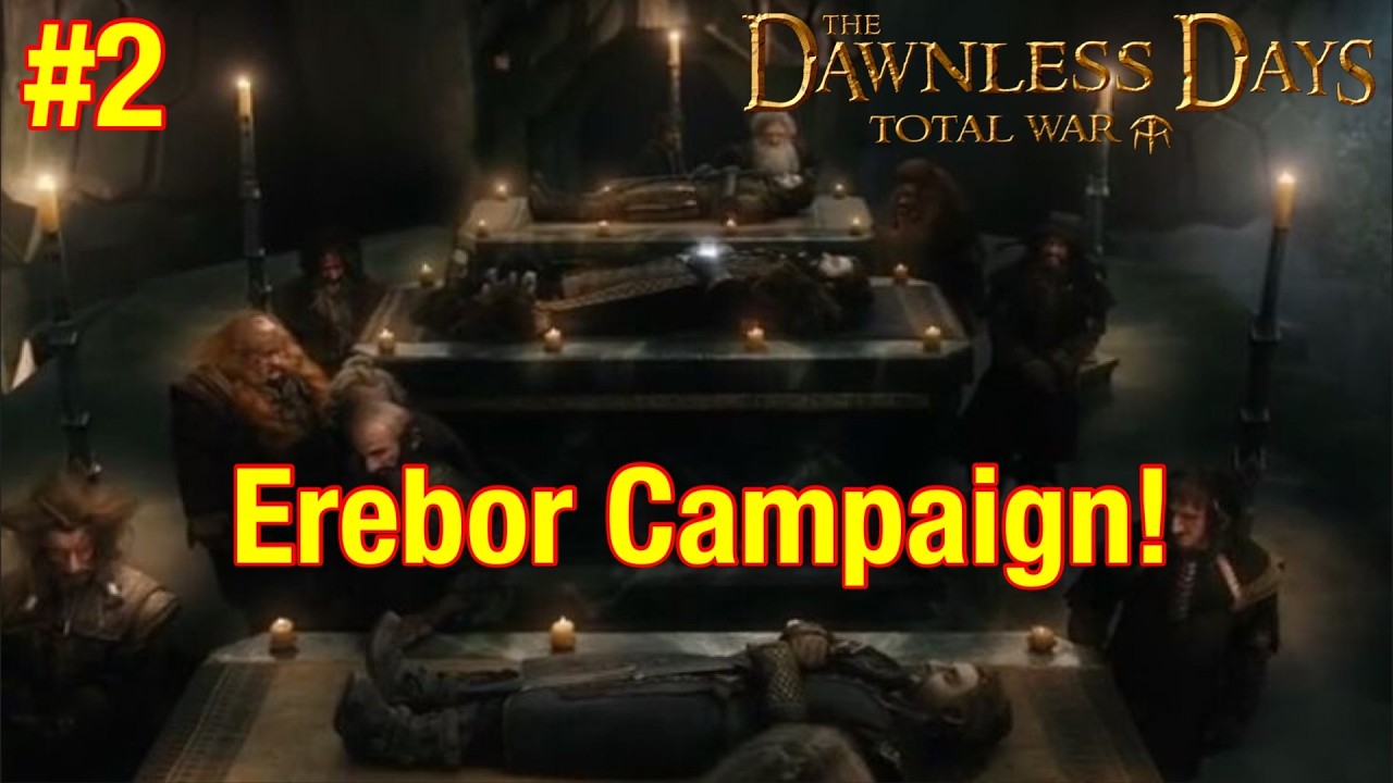 The Breaking Of Durin's Line! - Erebor Campaign #2 - Dawnless Days Total War!