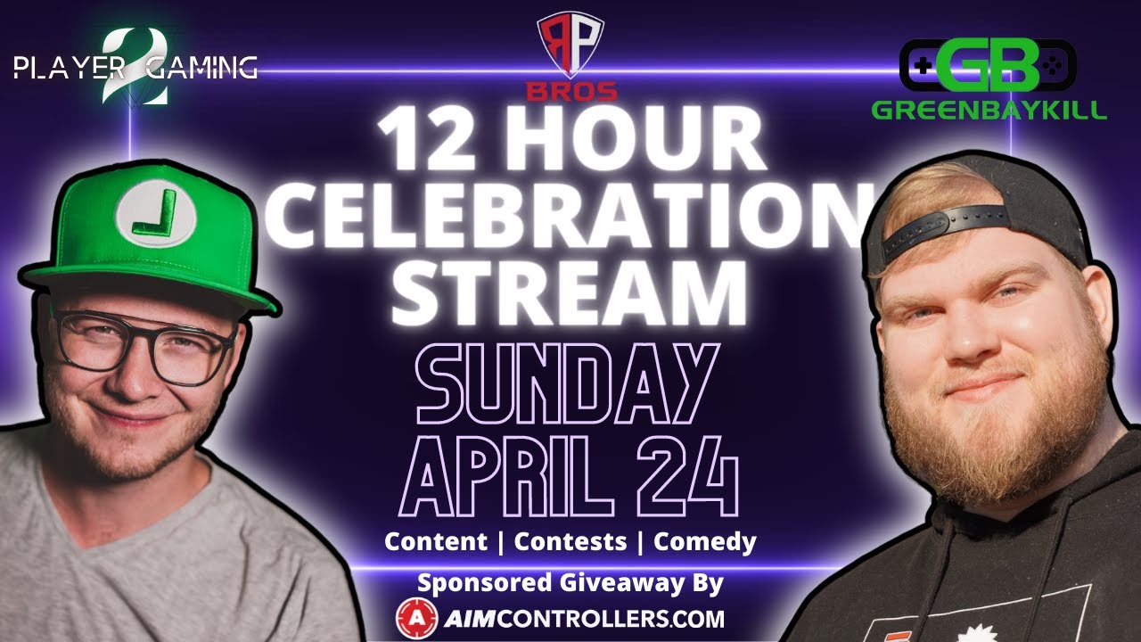 12 Hour Celebration Stream - Player2Gaming and Greenbaykill