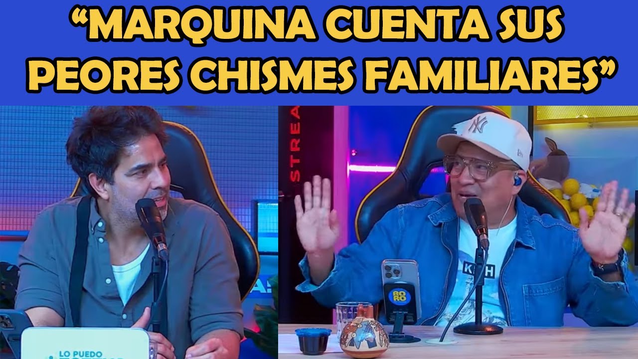 MARQUINA cuenta los PEORES CHISMES FAMILIARES y JHOVAN no lo cree | LA RORO NETWORK GUAPOTES