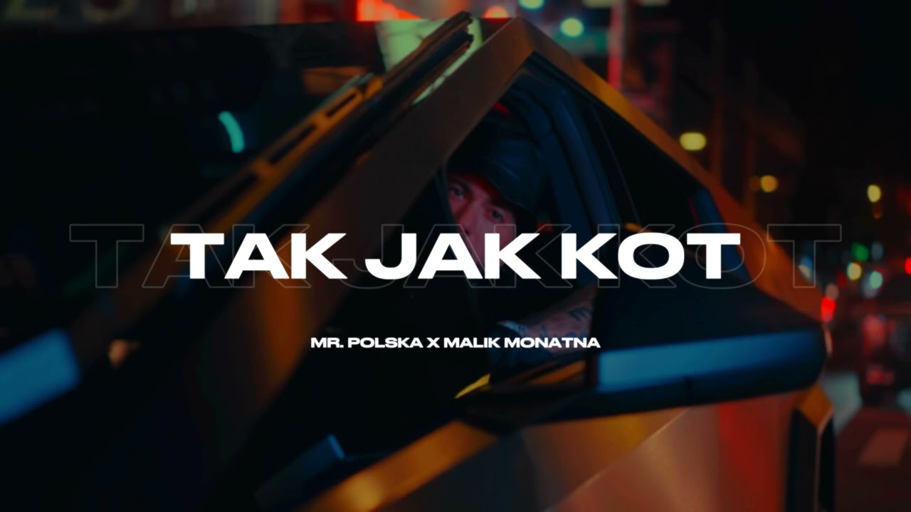 MR. POLSKA X MALIK MONTANA - TAK JAK KOT