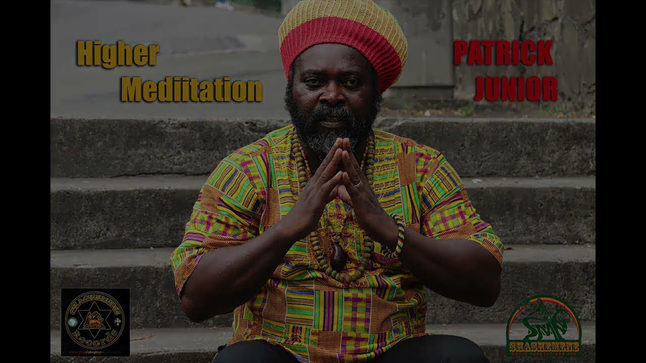 HIGHER MEDITATION/Patrick Junior