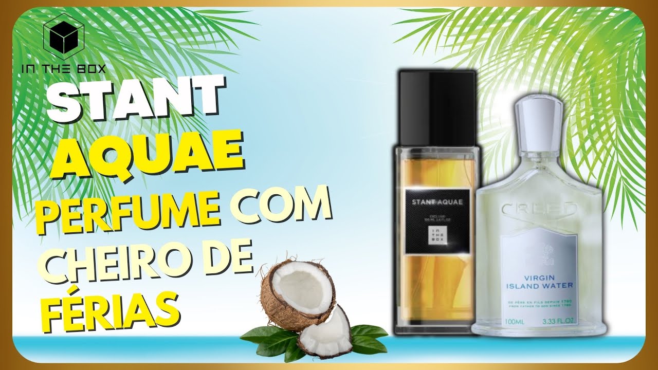 ELEGANTE e VERS&Aacute;TIL | STANT AQUAE IN THE BOX Contratipo VIRGIN ISLAND WATER da CREED #perfumes