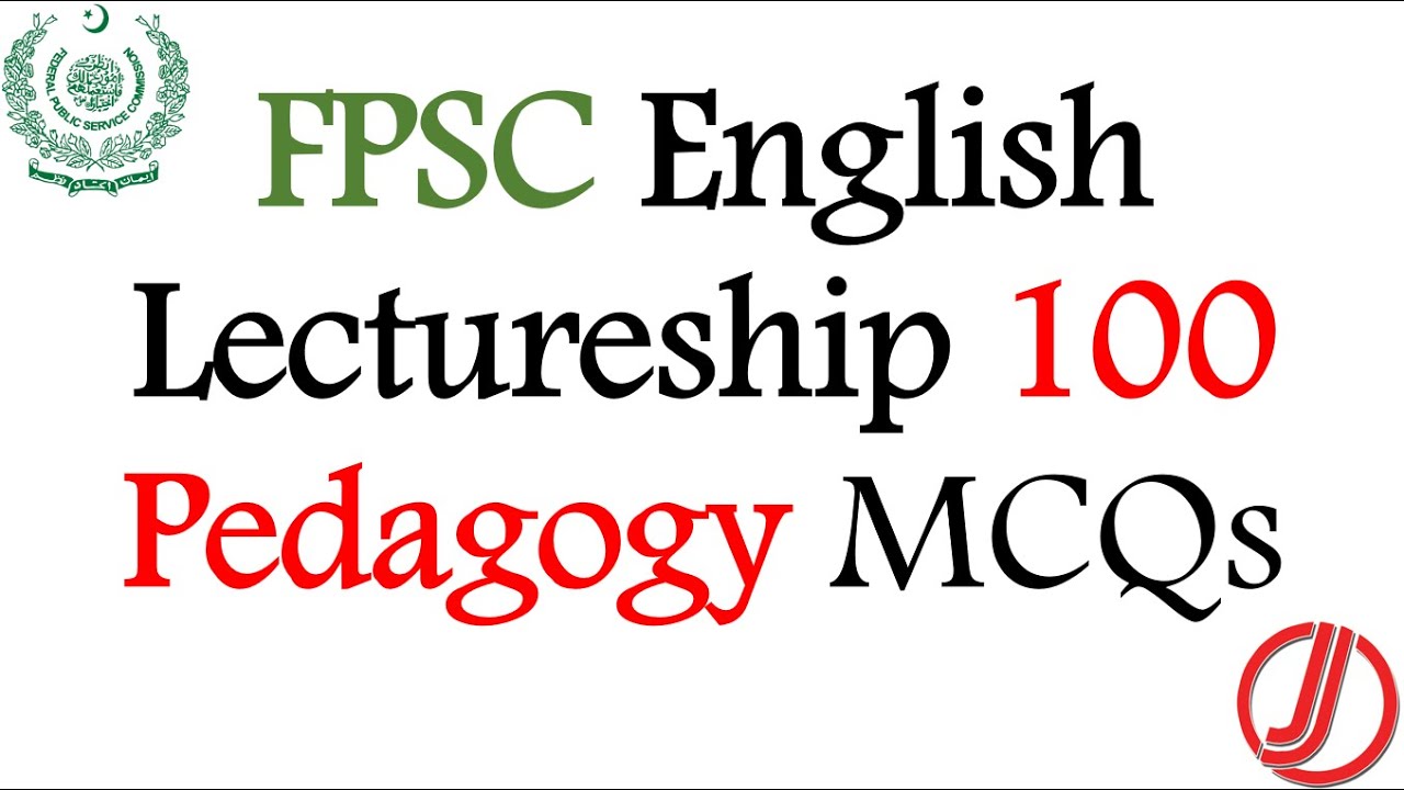 Pedagogy MCQs Content for the All FPSC Lectureship Exams | B.Ed M.Ed Components | Education MCQs