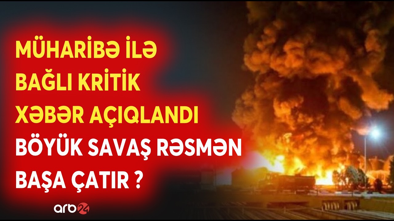 TƏCİLİ! İrandan müharibə ilə bağlı KRİTİK AÇIQLAMA GƏLDİ: Böyük müharibə RƏSMƏN BAŞA ÇATIR? - CANLI