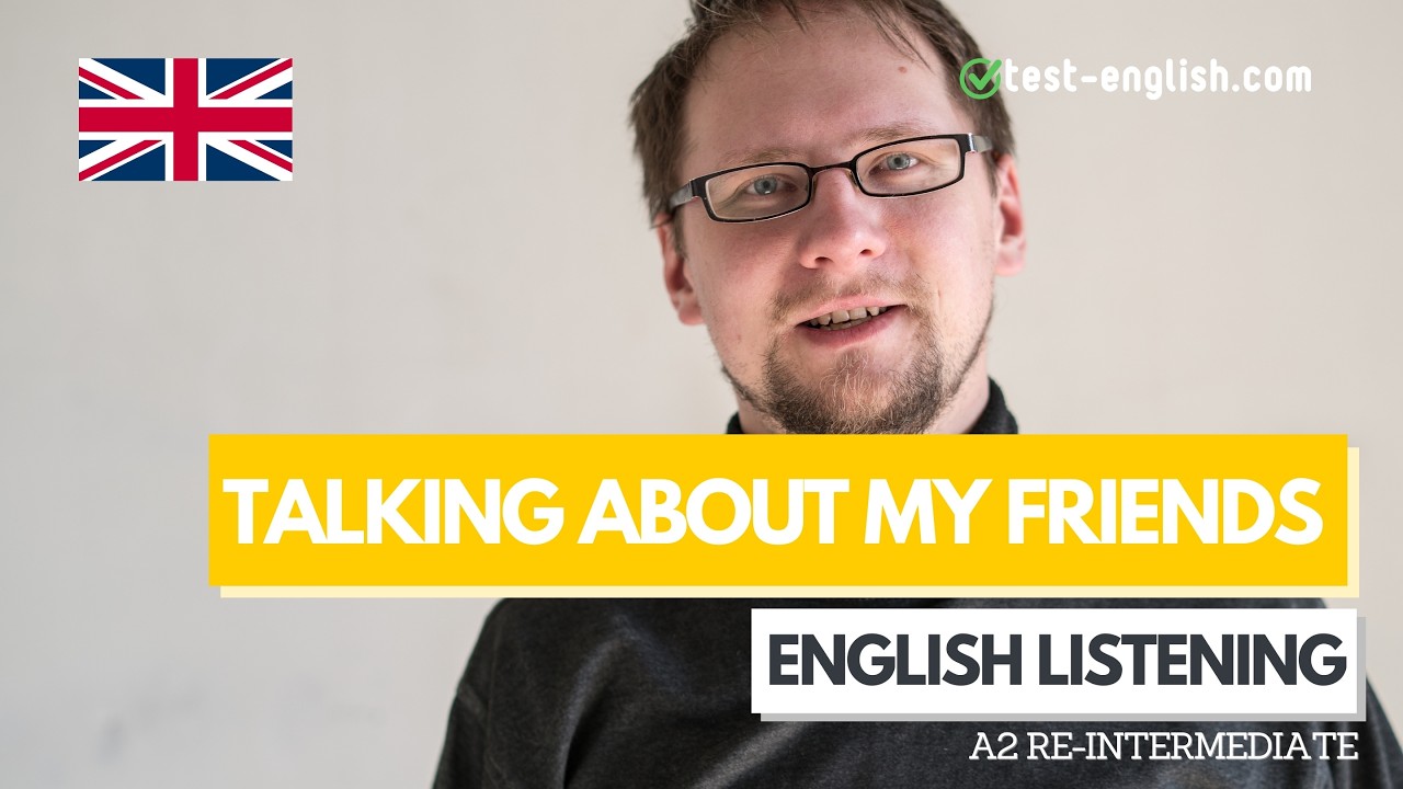 My friends &ndash; A2 English Listening Test