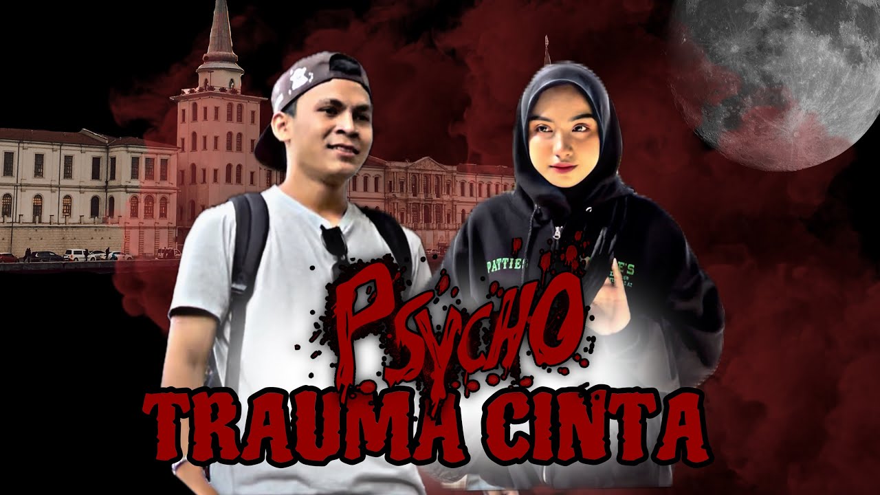SHORTFILM - PSYCHO TRAUMA CINTA