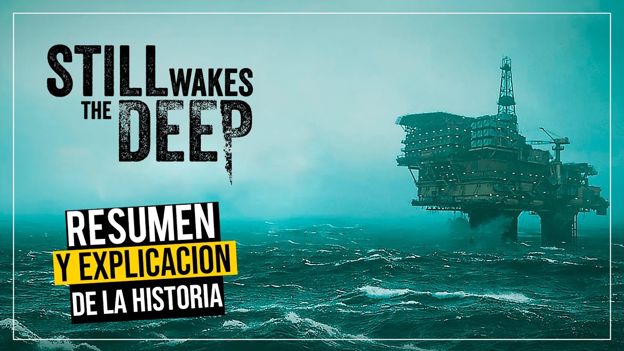 Still Wakes the Deep | RESUMEN & EXPLICACIÓN de la HISTORIA