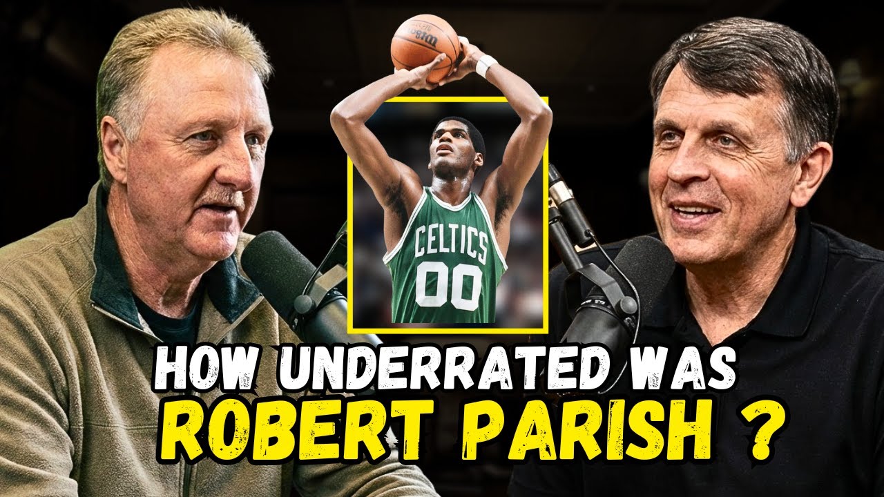 “People Forgot How Dominant He Was” Larry Bird and Kevin McHale on Robert Parish