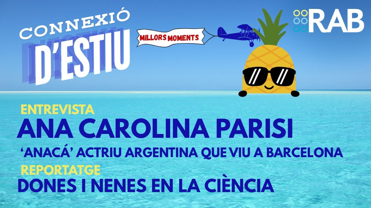 CONNEXIÓ D'ESTIU  |  Anacá, l’estrella d’Instagram que ensenya català + Dones i ciència