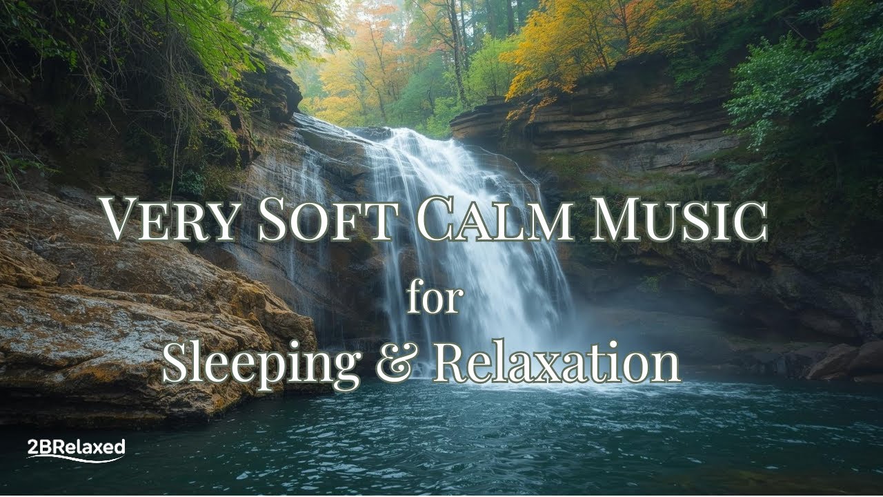 Very Soft Calm Music for Sleeping & Relaxation