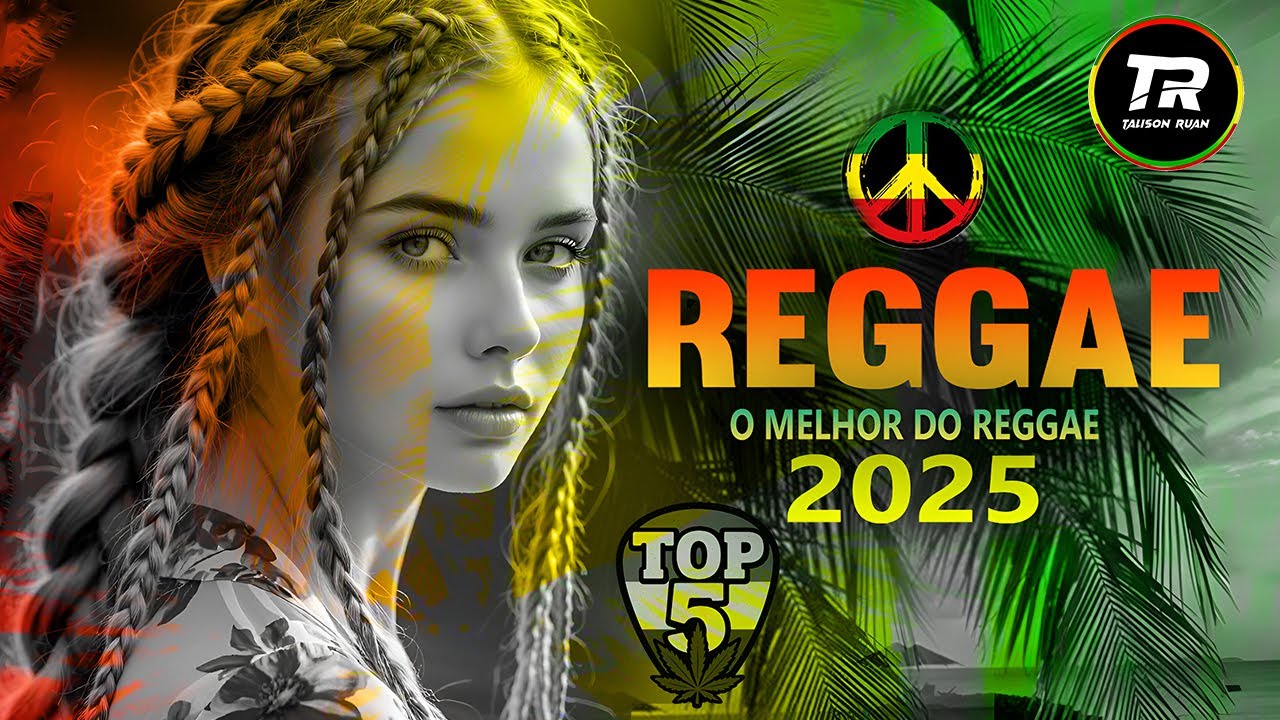 🎵💚 O MELHOR DO REGGAE REMIX INTERNACIONAL 2025 | SEQU&Ecirc;NCIA MAGN&Iacute;FICA | BELOS REGGAES 😎