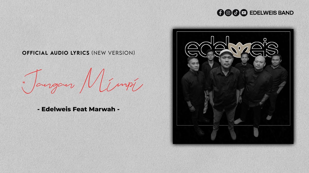 EDELWEIS Feat MARWAH - JANGAN MIMPI (New Version) Official Audio Lyrics