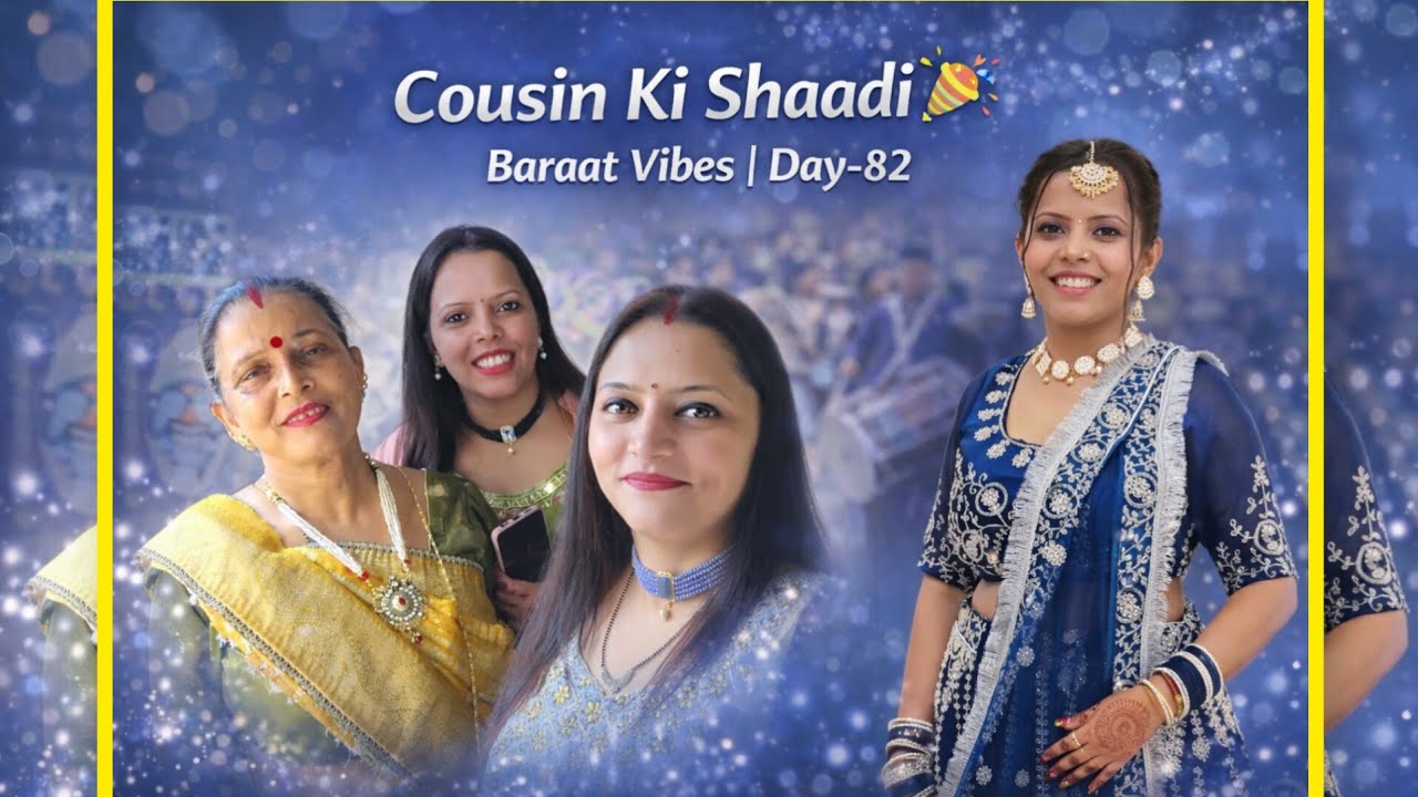 Day 82 | Shaadi Wala Din 💛 | Baraat & Dhol 🥁 | Cousin Ki Shaadi ✨