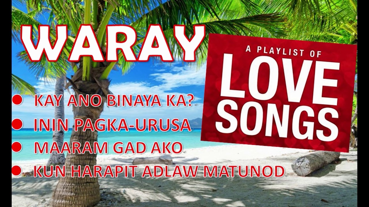 Waray Waray Love Songs | Waray Love Songs Non Stop