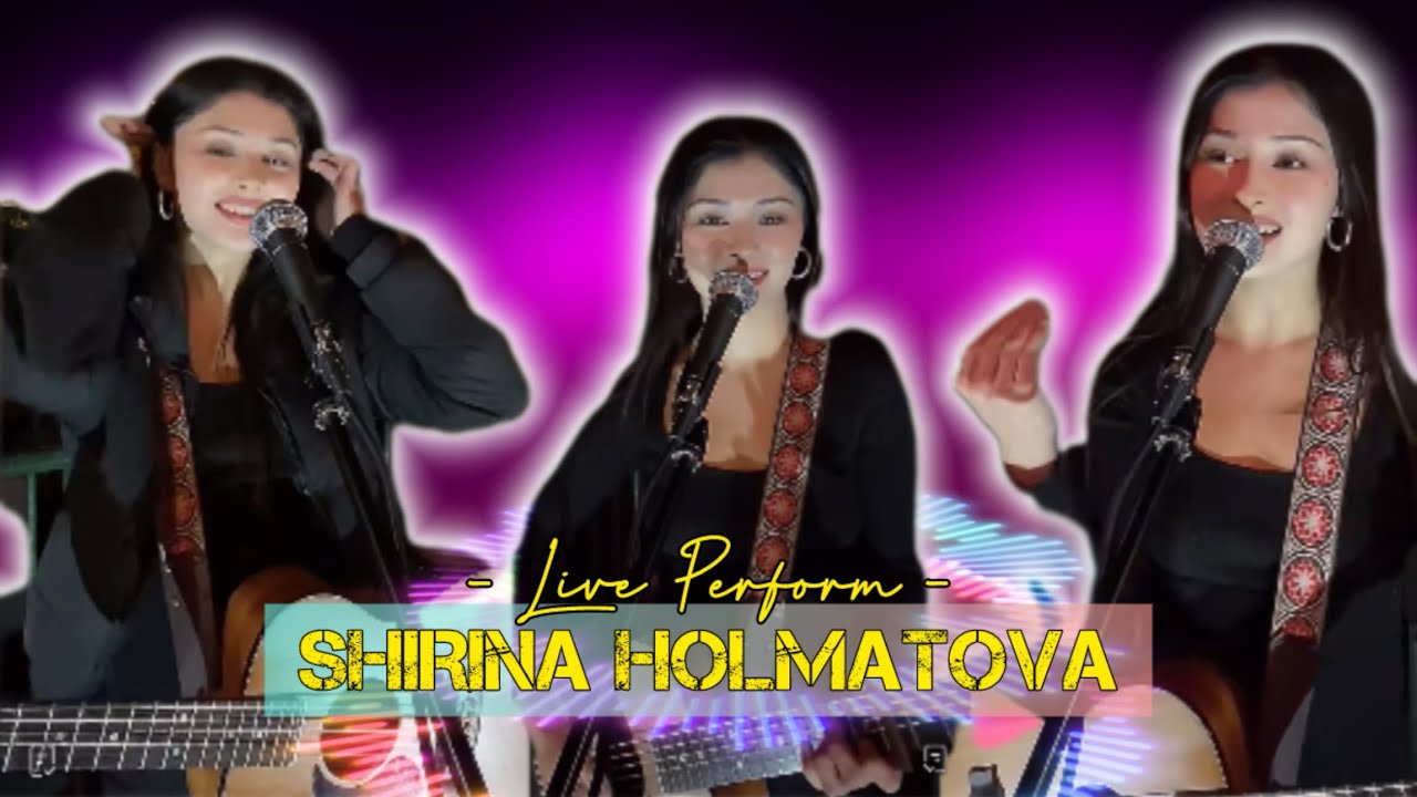 Shirina Holmatova - Live Music Perform ♥️