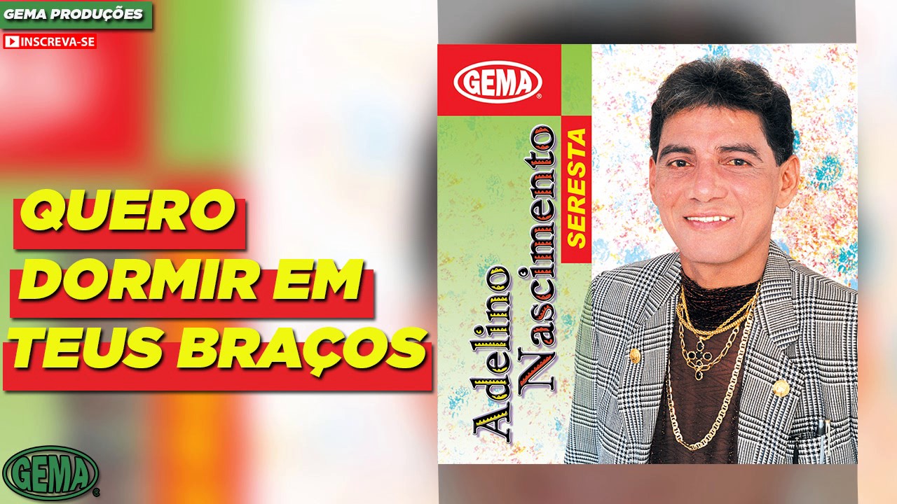 Adelino Nascimento Seresta - Quero dormir em teus braços (Áudio oficial)