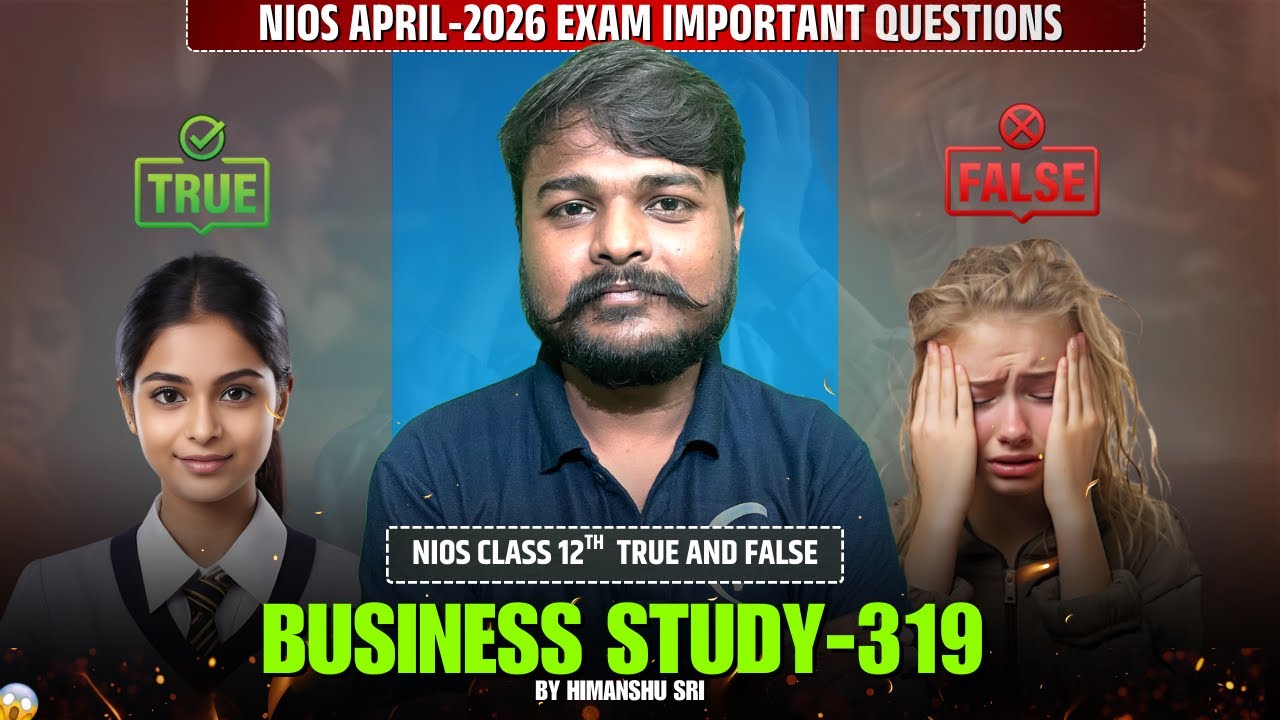 NIOS Class 12 Business Studies (319) | Important True & False Questions | Himanshu Sir