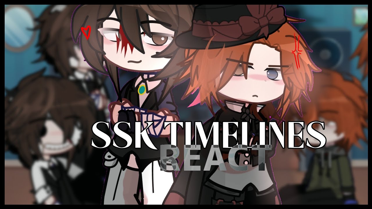 SOUKOKU TIMELINES REACT ! || GACHA || GL2 || BSD  || SKK || 2X SPEED || ☆ emii ☆