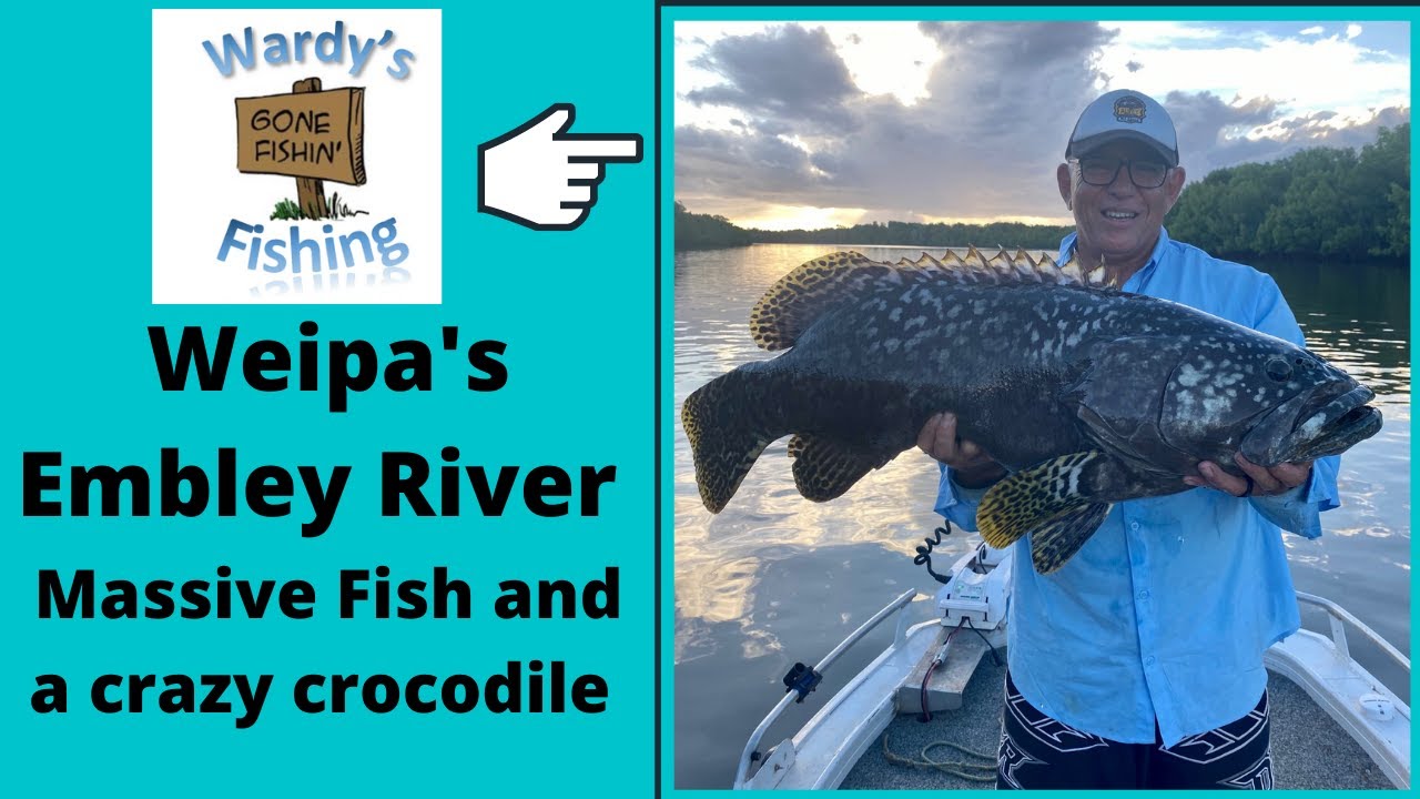 FISHING WEIPA - The Embley River