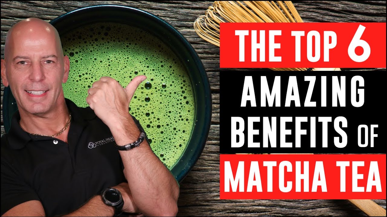THE TOP 6 HEALTH BENEFITS OF MATCHA GREEN TEA!